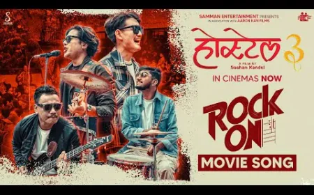 ‘होस्टेल ३’को ‘रक अन’ गीत सार्वजनिक, दोस्रो हप्तामा पनि दर्शकको उत्साह उस्तै